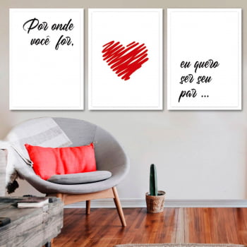 Conjunto de 3 Quadros Decorativos para Sala Por Onde Você For Quero Ser Seu Par - Namorados